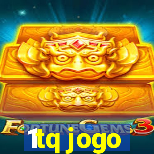 1tq jogo